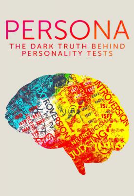 poster for Persona: The Dark Truth Behind Personality Tests 2021