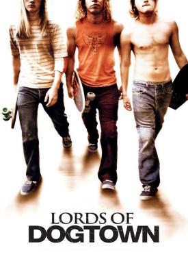 poster for Lords of Dogtown 2005