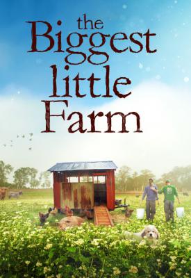 poster for The Biggest Little Farm 2018