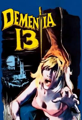 poster for Dementia 13 1963
