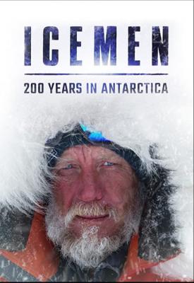 poster for Icemen: 200 Years in Antarctica 2020