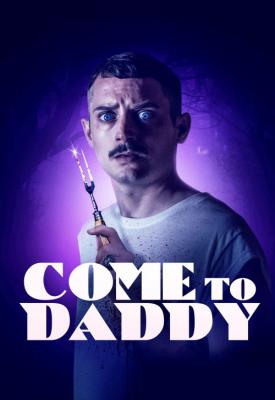 poster for Come to Daddy 2019