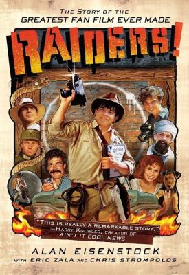 image for  Raiders!: The Story of the Greatest Fan Film Ever Made movie