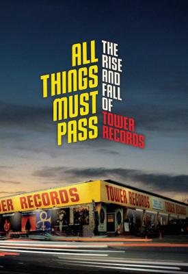 image for  All Things Must Pass: The Rise and Fall of Tower Records movie