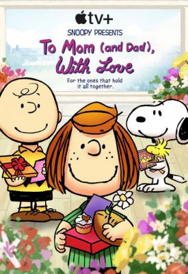 poster for Snoopy Presents: To Mom (and Dad), with Love 2022