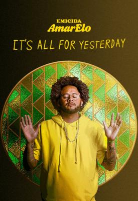 poster for Emicida: AmarElo - It’s All for Yesterday 2020