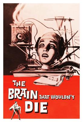 poster for The Brain That Wouldnt Die 1962