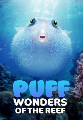 poster for Puff: Wonders of the Reef 2021
