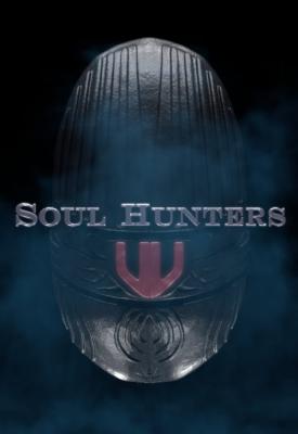 poster for Soul Hunters 2019