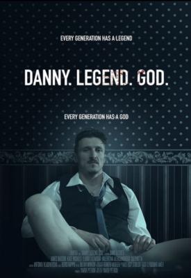 poster for Danny. Legend. God. 2020