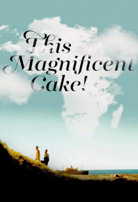 poster for This Magnificent Cake! 2018