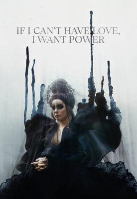 poster for If I Can’t Have Love, I Want Power 2021