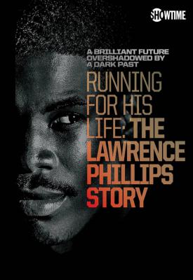 poster for Running for His Life: The Lawrence Phillips Story