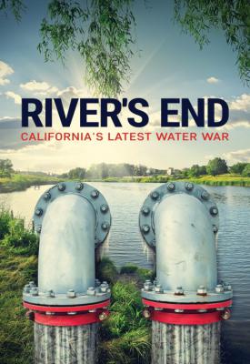 poster for River’s End: California’s Latest Water War 2021