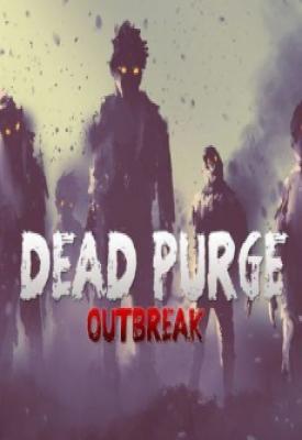 image for Dead Purge Outbreak v1.0.0.5 Cracked game