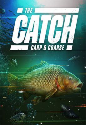 poster for The Catch: Carp & Coarse v1.0.49212.56