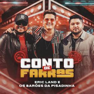 poster for Conto de Farras - Eric Land, Os Barões Da Pisadinha